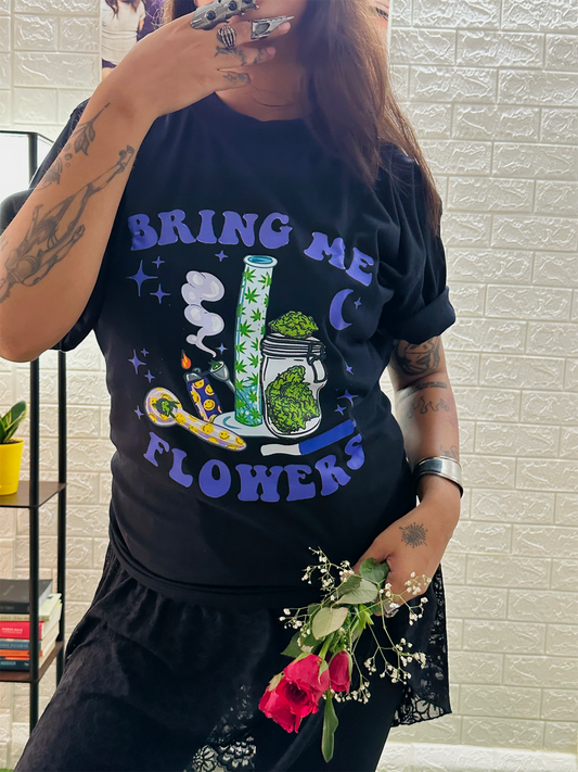 Bring Me Flowers Tshirt